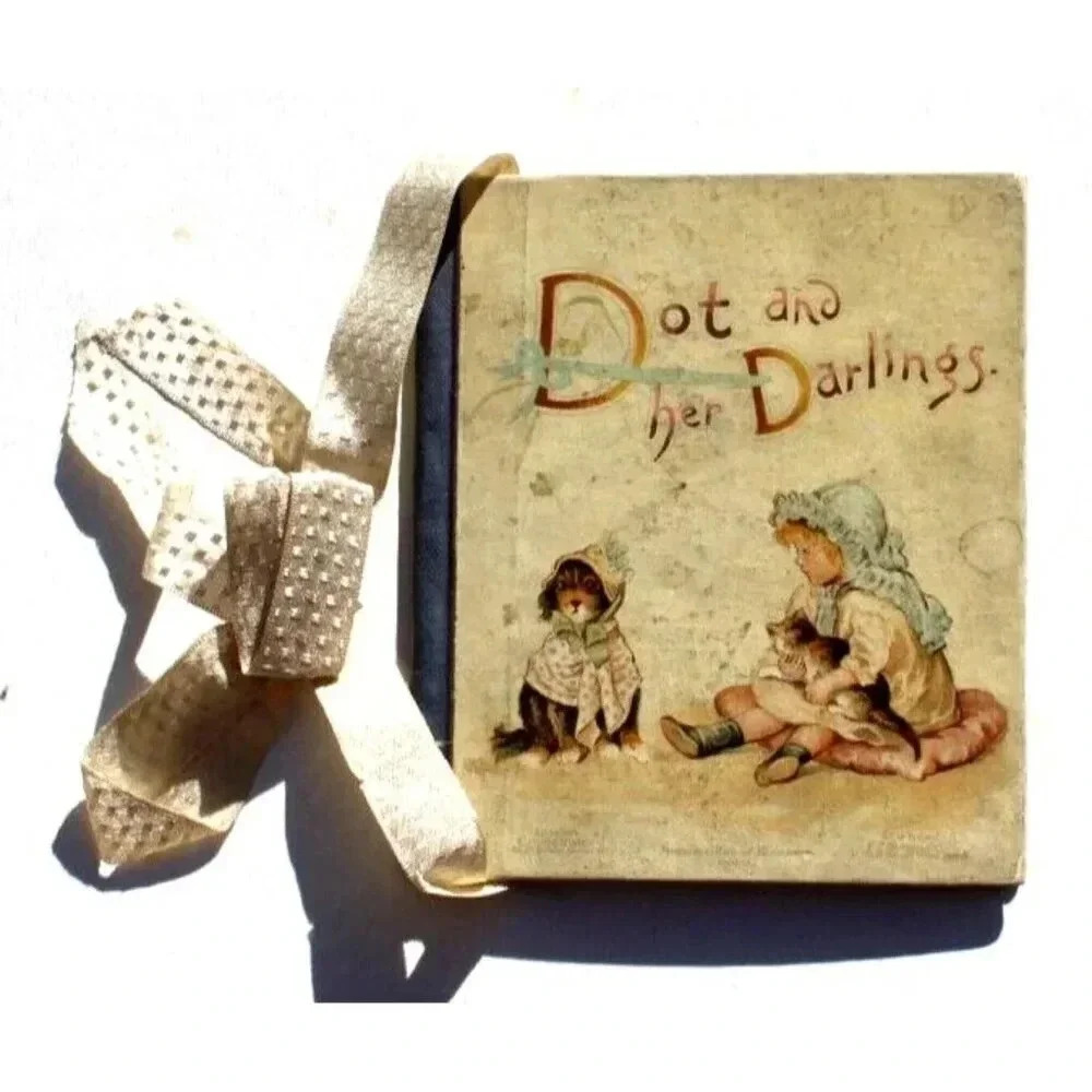 Antique Vintage 1800s Dot And Her Darling Lithograph Children Book